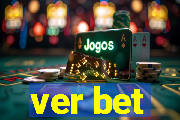 ver bet