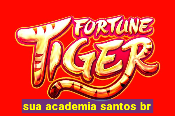 sua academia santos br