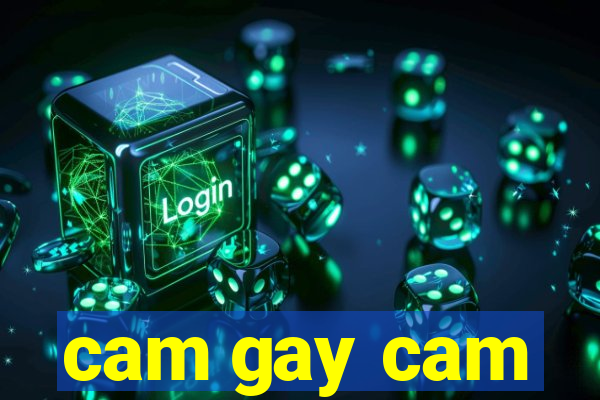cam gay cam