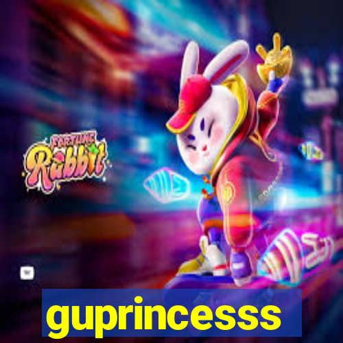 guprincesss