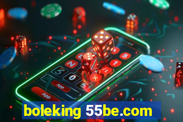 boleking 55be.com