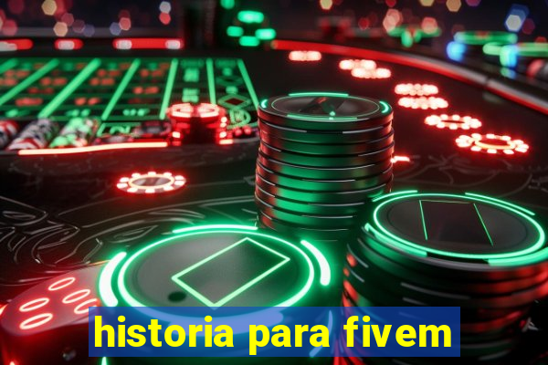 historia para fivem