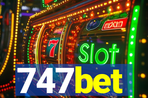 747bet