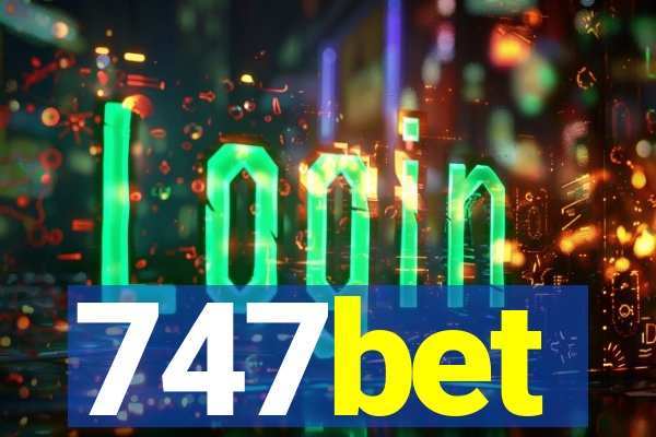 747bet