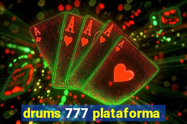 drums 777 plataforma