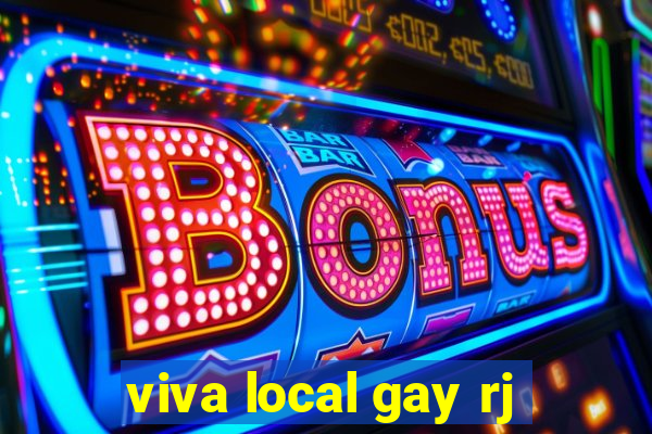 viva local gay rj