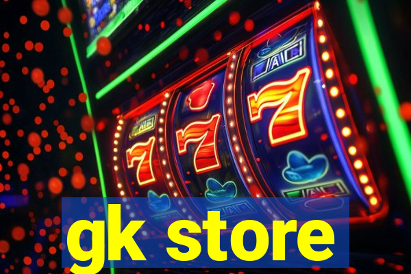 gk store