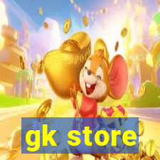 gk store