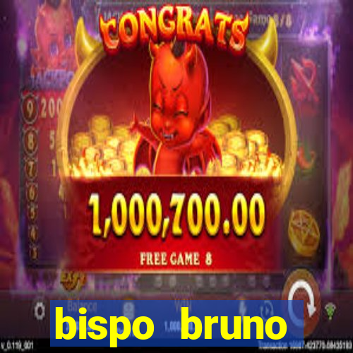 bispo bruno leonardo fortuna