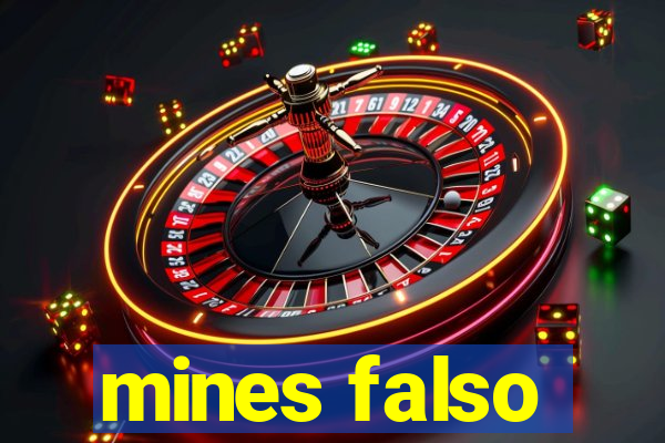 mines falso