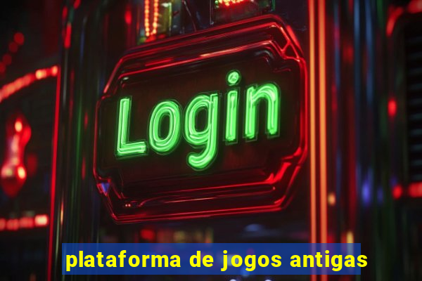 plataforma de jogos antigas