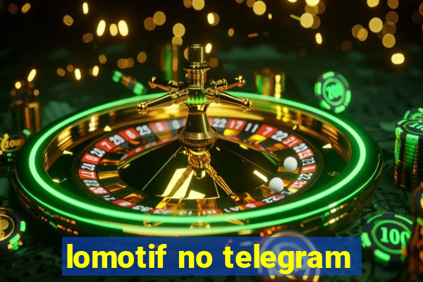 lomotif no telegram