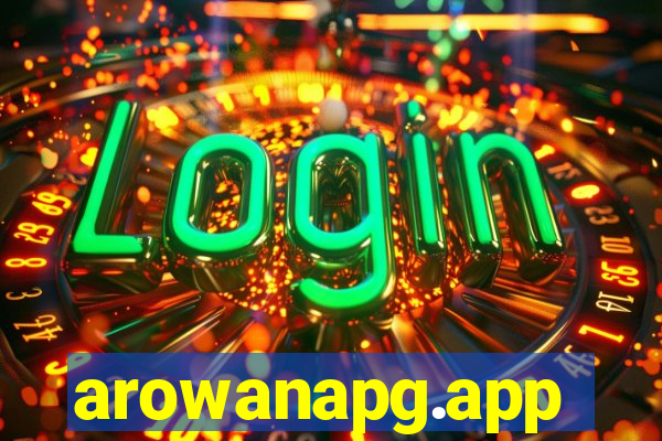 arowanapg.app