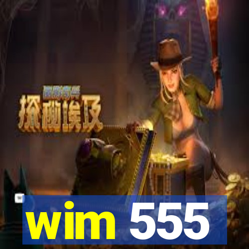 wim 555