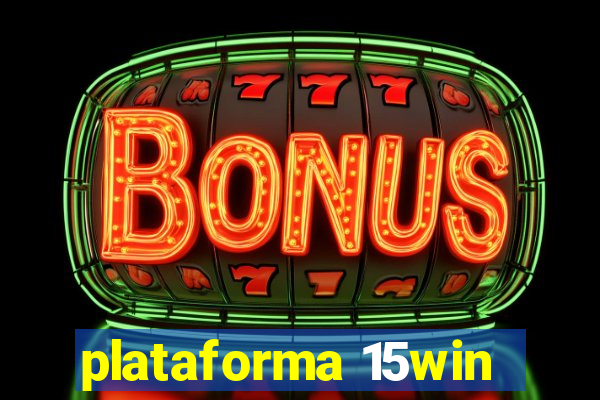 plataforma 15win