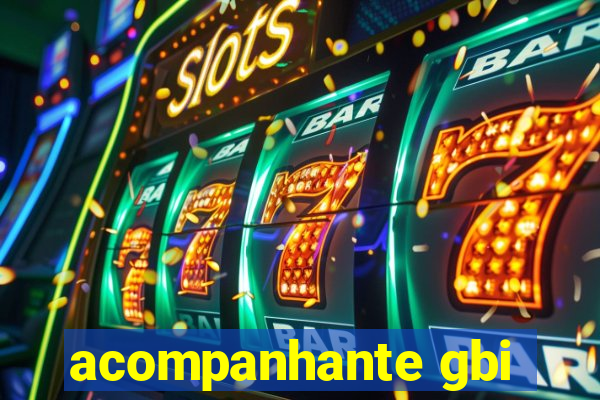 acompanhante gbi