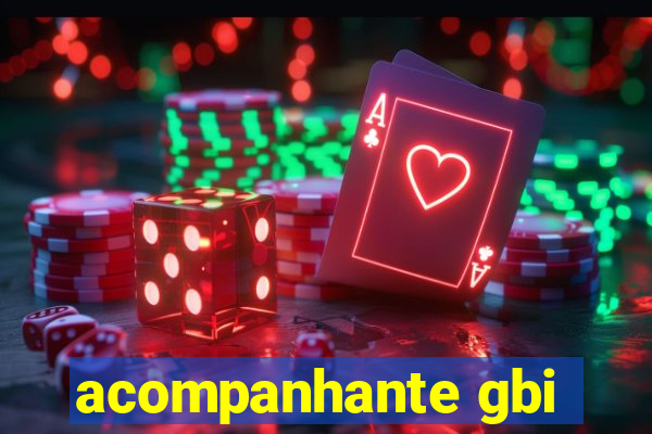 acompanhante gbi