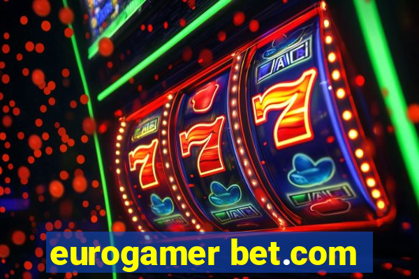 eurogamer bet.com