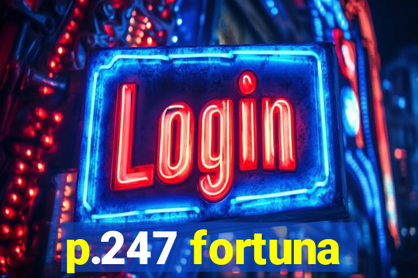 p.247 fortuna