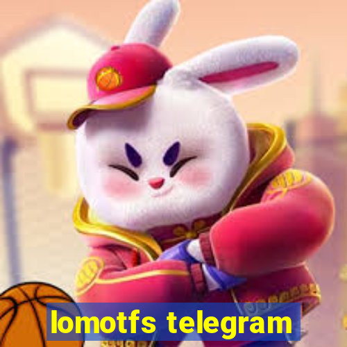 lomotfs telegram