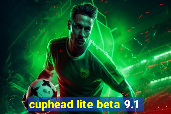 cuphead lite beta 9.1