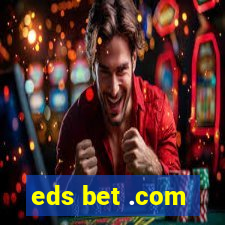 eds bet .com