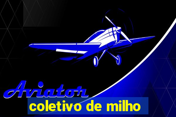 coletivo de milho