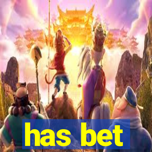 has bet