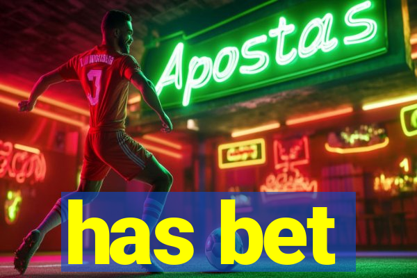has bet
