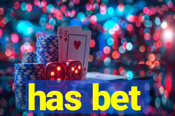 has bet