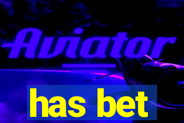has bet