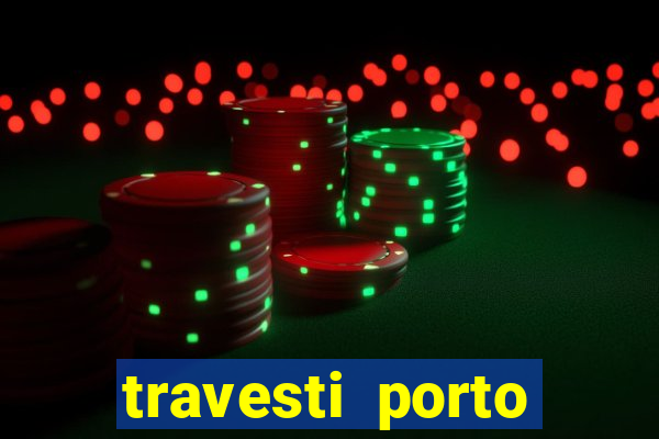 travesti porto alegre programa