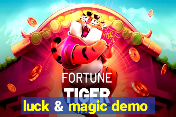 luck & magic demo