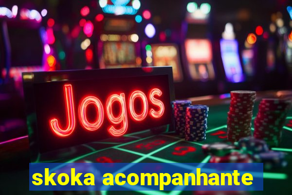 skoka acompanhante