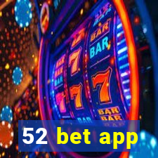 52 bet app