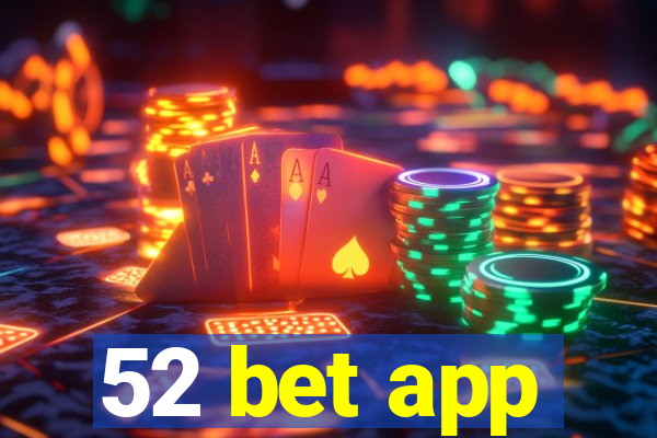 52 bet app