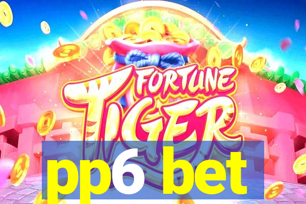 pp6 bet