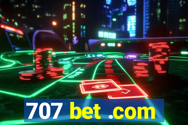 707 bet .com