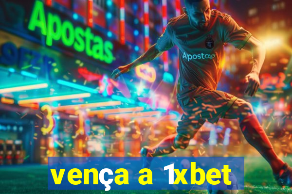 vença a 1xbet