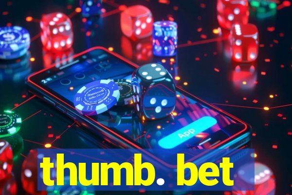 thumb. bet