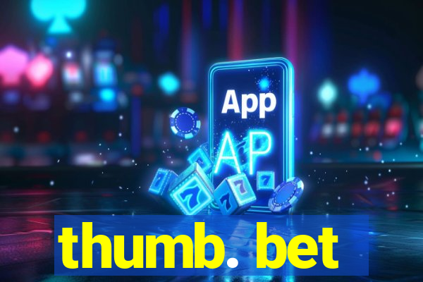 thumb. bet