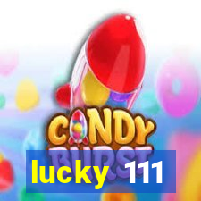 lucky 111