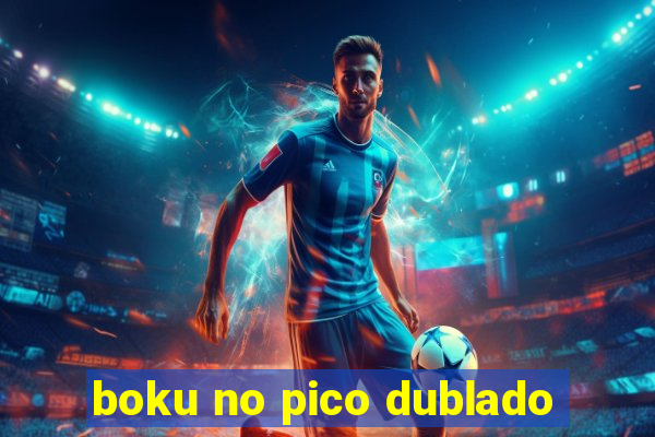 boku no pico dublado
