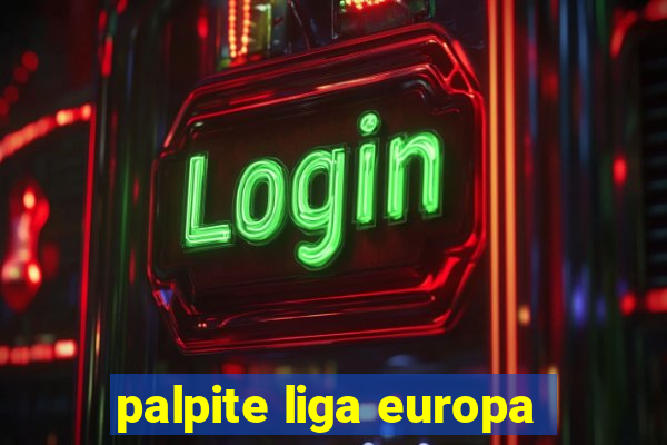 palpite liga europa