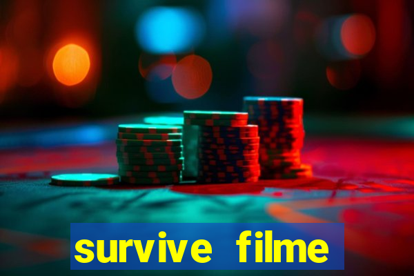 survive filme completo dublado