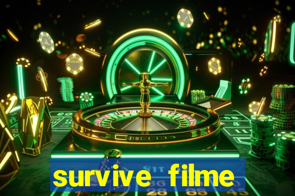 survive filme completo dublado