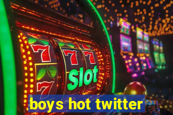 boys hot twitter