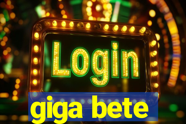 giga bete