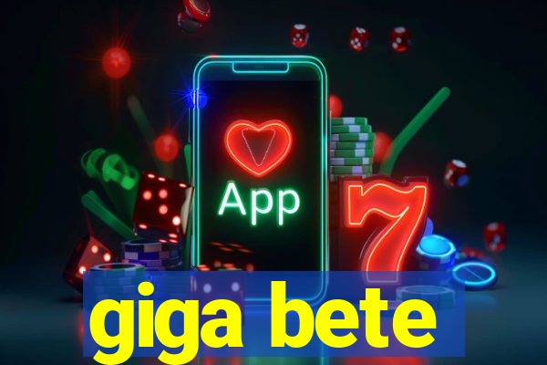 giga bete