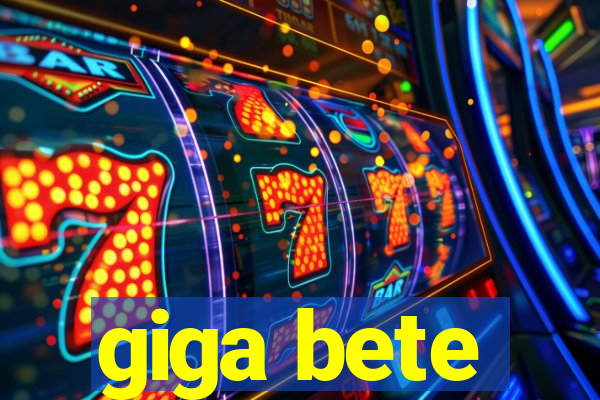 giga bete